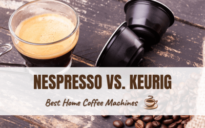 Nespresso vs. Keurig — Which Is Better?