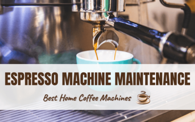 Espresso Machine Maintenance: The Essentials