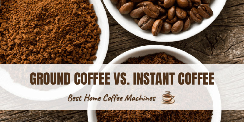 Ground-Coffee-vs-Instant-Coffee