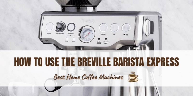 How-To-Use-the-Breville-Barista-Express