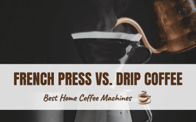 French Press vs. Drip Coffee