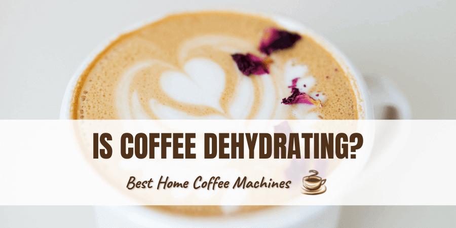 Is Coffee Dehydrating