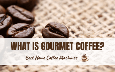 What is Gourmet Coffee