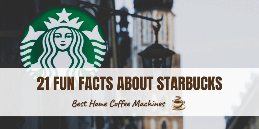 Facts About Starbucks