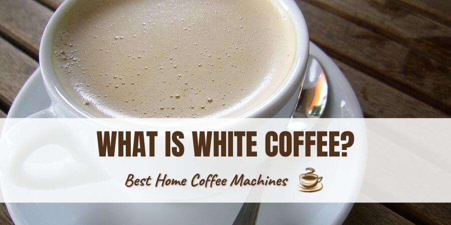 What is White Coffee.