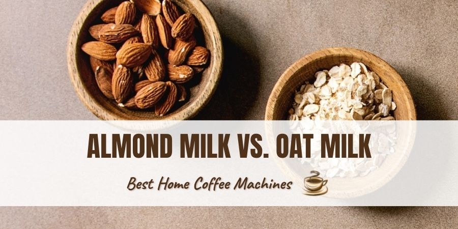 Almond Milk vs Oat Milk.